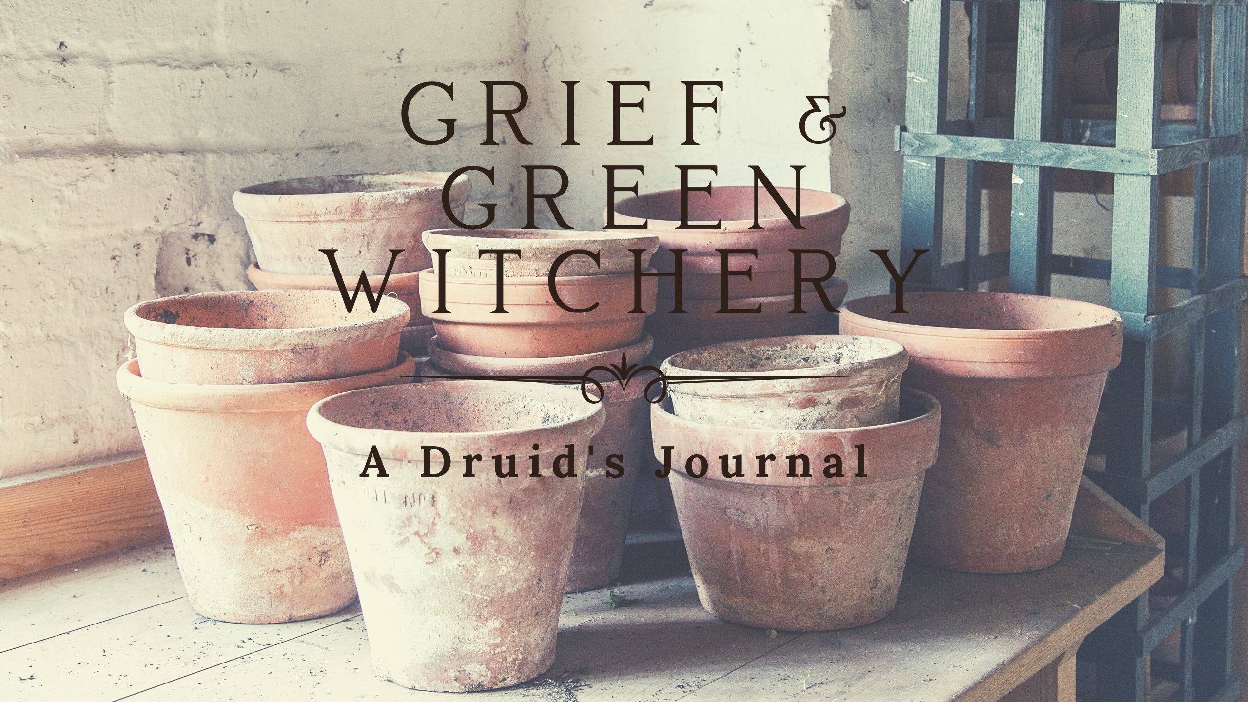 picture of terracotta pots with text overlay that reads grief and green witchery