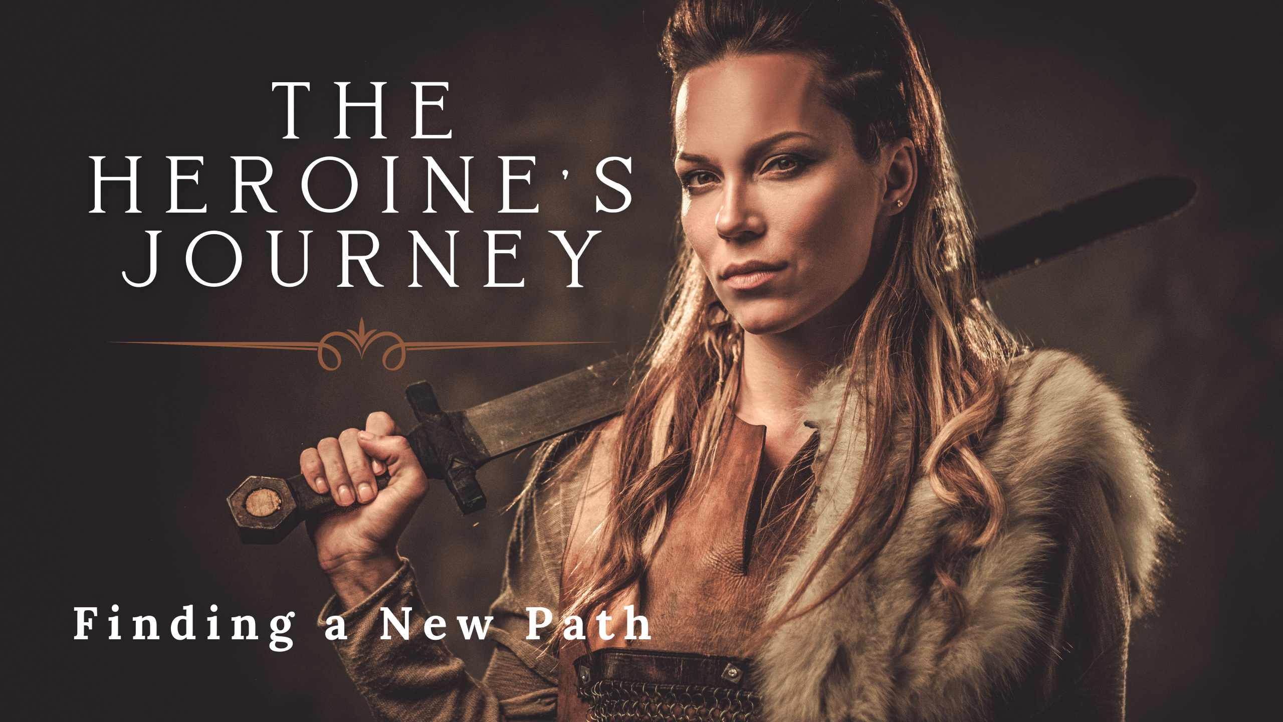 picture of a female warrior with a sword with text that reads The Heroine's Journey, Finding a New Path